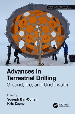 Yoseph Bar-Cohen, Kris Zacny, USA) Bar-Cohen, Yoseph (Jet Propulsion Lab (JPL), Pasadena, California - Advances in Terrestrial Drilling:, Inbunden