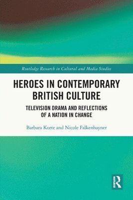 Heroes in Contemporary British Culture 1