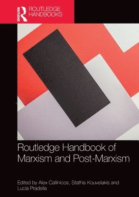 Routledge Handbook of Marxism and Post-Marxism 1