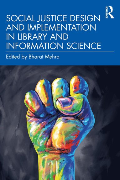 bokomslag Social Justice Design and Implementation in Library and Information Science