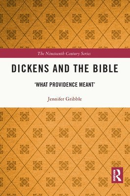 Jennifer Gribble - Dickens and the Bible, Häftad