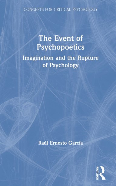 Raúl García - Event of Psychopoetics, Inbunden