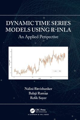 Dynamic Time Series Models using R-INLA 1