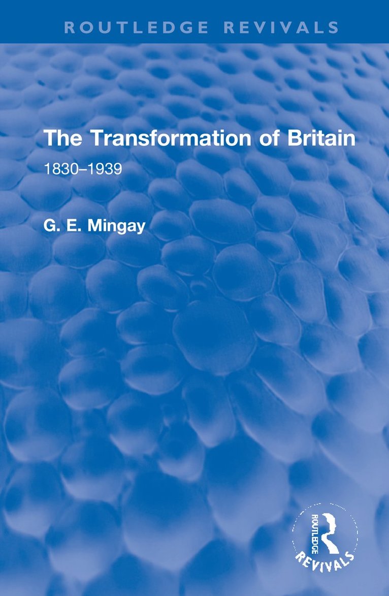 G. E. Mingay - Transformation of Britain, Inbunden