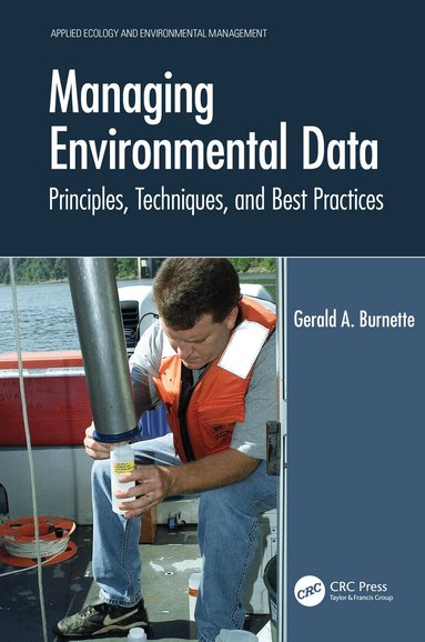 Gerald A. Burnette - Managing Environmental Data, Inbunden