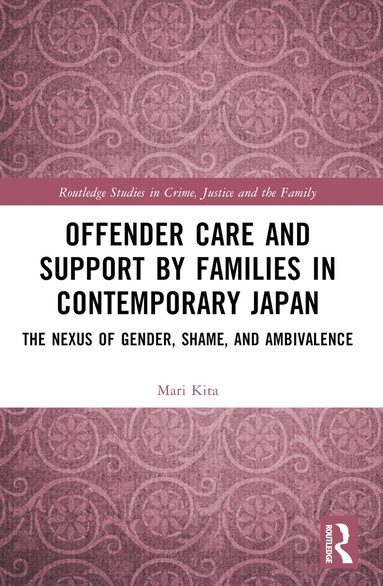 Mari Kita - Offender Care and Support by Families in Contemporary Japan, Häftad