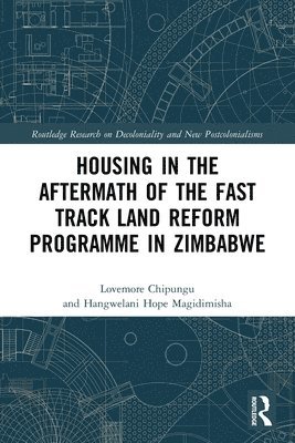 bokomslag Housing in the Aftermath of the Fast Track Land Reform Programme in Zimbabwe