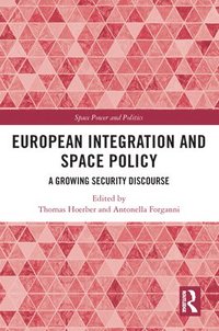 bokomslag European Integration and Space Policy