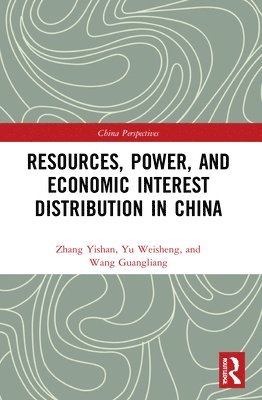 Resources, Power, and Economic Interest Distribution in China 1