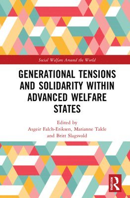 Generational Tensions and Solidarity Within Advanced Welfare States 1