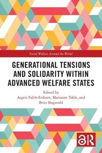 bokomslag Generational Tensions and Solidarity Within Advanced Welfare States