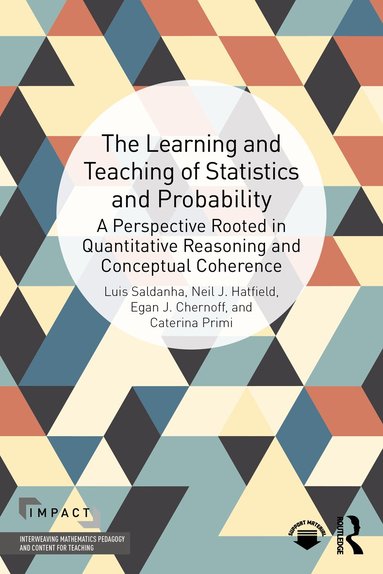 Luis Saldanha, Neil J. Hatfield, Egan J Chernoff, Caterina Primi - Learning and Teaching of Statistics and Probability, Häftad