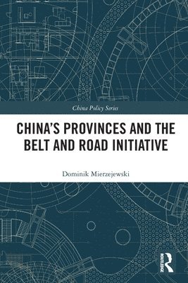 China's Provinces and the Belt and Road Initiative 1