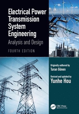 Turan Gönen, Yunhe Hou - Electrical Power Transmission System Engineering, Häftad