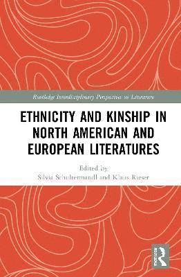 Ethnicity and Kinship in North American and European Literatures 1