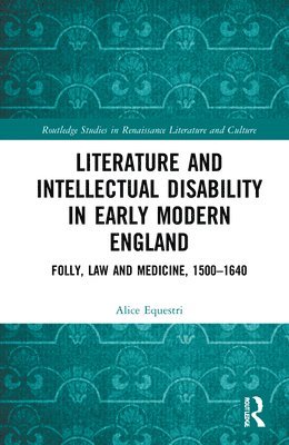 bokomslag Literature and Intellectual Disability in Early Modern England