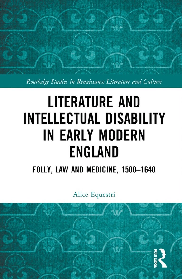 Literature and Intellectual Disability in Early Modern England 1