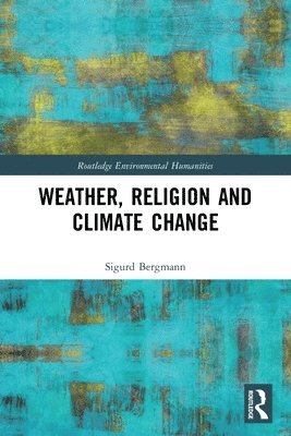 bokomslag Weather, Religion and Climate Change