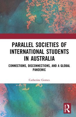 bokomslag Parallel Societies of International Students in Australia
