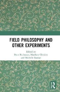 bokomslag Field Philosophy and Other Experiments