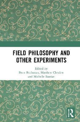 Field Philosophy and Other Experiments 1