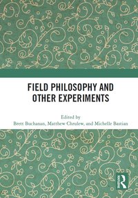 bokomslag Field Philosophy and Other Experiments