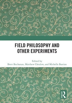 bokomslag Field Philosophy and Other Experiments