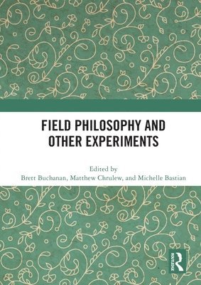 Brett Buchanan, Matthew Chrulew, Michelle Bastian, Canada) Buchanan, Brett (Laurentian University, Sudbury, Australia) Chrulew, Matthew (Curtin University of Technology, Perth, UK) Bastian, Michelle (University of Edinburgh - Field Philosophy and Other Experiments, Häftad
