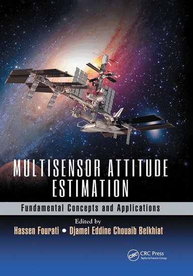 Hassen Fourati, Djamel Eddine Chouaib Belkhiat - Multisensor Attitude Estimation, Häftad