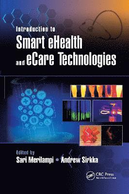 Introduction to Smart eHealth and eCare Technologies 1