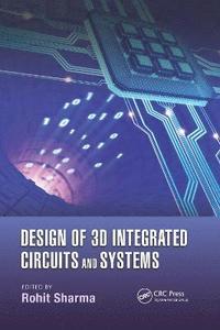 bokomslag Design of 3D Integrated Circuits and Systems