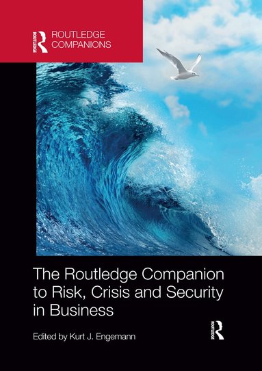 Kurt J. Engemann - Routledge Companion to Risk, Crisis and Security in Business, Häftad