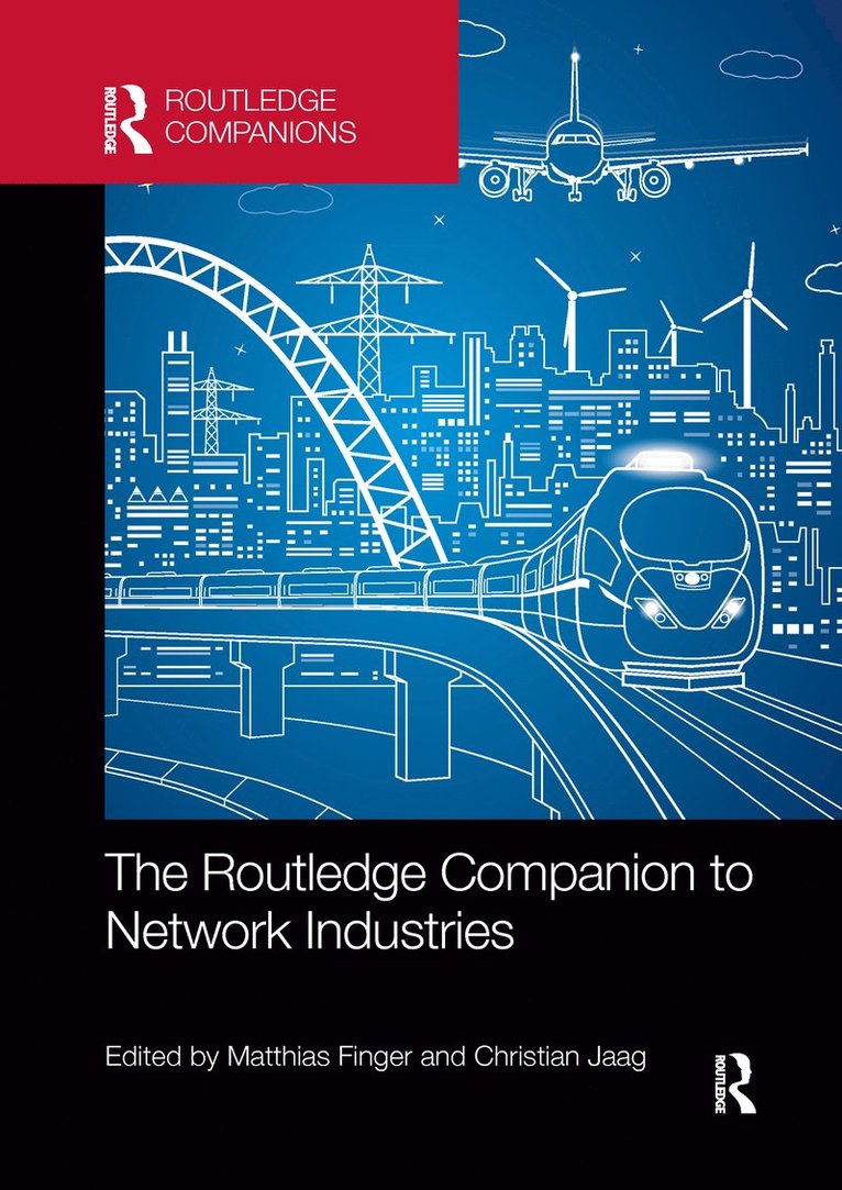 Routledge Companion to Network Industries