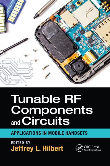 Jeffrey L. Hilbert - Tunable RF Components and Circuits, Häftad