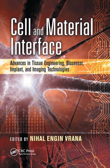 Nihal Engin Vrana - Cell and Material Interface, Häftad