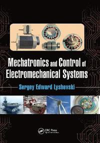 bokomslag Mechatronics and Control of Electromechanical Systems