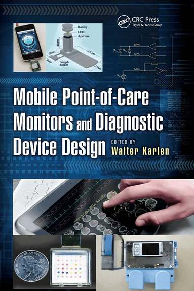 Walter Karlen - Mobile Point-of-Care Monitors and Diagnostic Device Design, Häftad