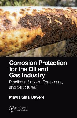 Corrosion Protection for the Oil and Gas Industry 1