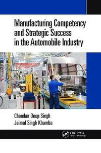 bokomslag Manufacturing Competency and Strategic Success in the Automobile Industry