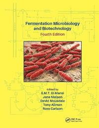 bokomslag Fermentation Microbiology and Biotechnology, Fourth Edition