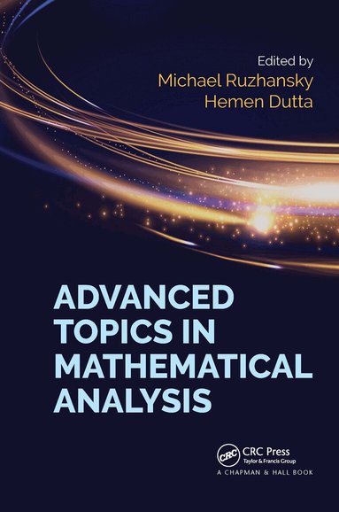 Michael Ruzhansky, Hemen Dutta - Advanced Topics in Mathematical Analysis, Häftad
