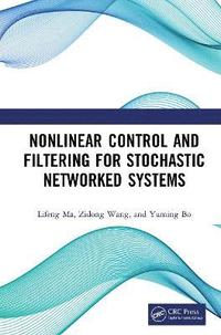 bokomslag Nonlinear Control and Filtering for Stochastic Networked Systems