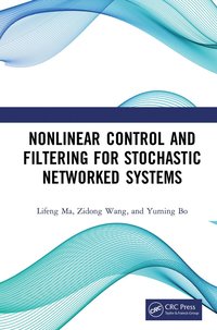 bokomslag Nonlinear Control and Filtering for Stochastic Networked Systems