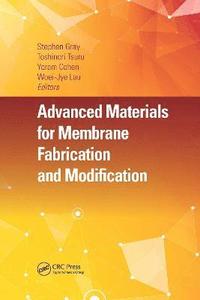 bokomslag Advanced Materials for Membrane Fabrication and Modification