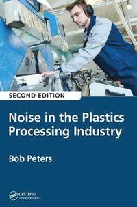 bokomslag Noise in the Plastics Processing Industry