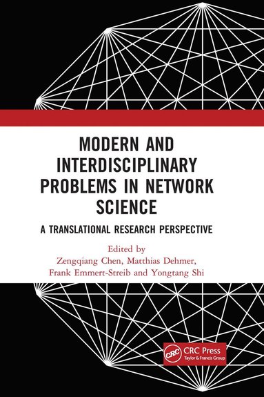 Zengqiang Chen, Matthias Dehmer, Frank Emmert-Streib, Yongtang Shi - Modern and Interdisciplinary Problems in Network Science, Häftad