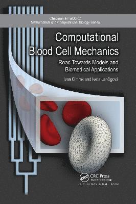 Ivan Cimrak, Iveta Jancigova - Computational Blood Cell Mechanics, Häftad