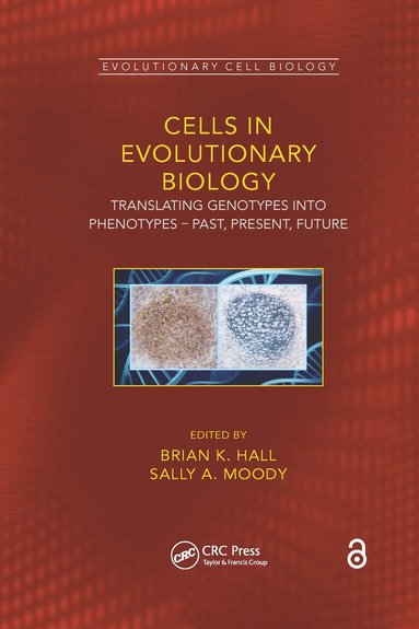 Brian K. Hall, Sally A. Moody - Cells in Evolutionary Biology, Häftad