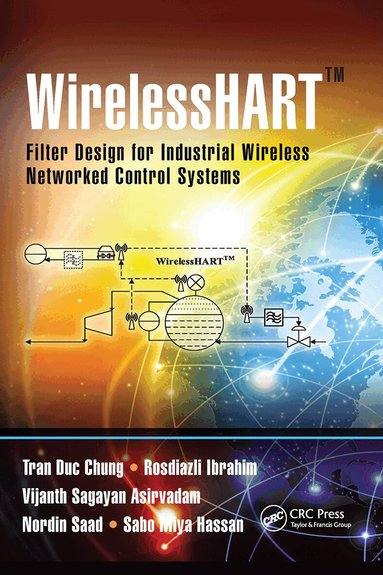 Tran Duc Chung, Rosdiazli Ibrahim, Vijanth Sagayan Asirvadam, Nordin Saad, Sabo Miya Hassan - WirelessHART™, Häftad