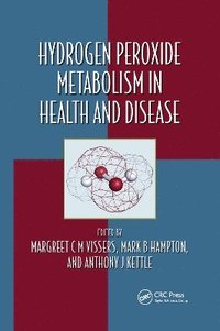 bokomslag Hydrogen Peroxide Metabolism in Health and Disease